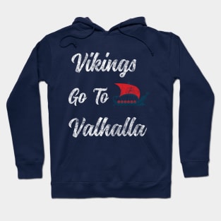 Vikings Go To Valhalla Hoodie